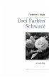 Drei Farben Schwarz (eBook, ePUB) - Bild 1