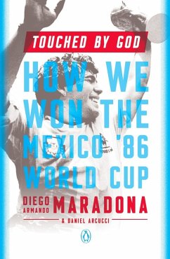 Touched by God (eBook, ePUB) - Maradona, Diego Armando; Arcucci, Daniel
