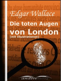 Die toten Augen von London (mit Illustrationen) (eBook, ePUB) - Wallace, Edgar