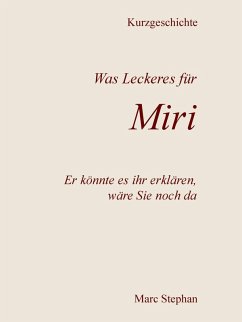 Was Leckeres für Miri (eBook, ePUB) - Stephan, Marc
