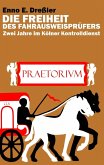 Die Freiheit des Fahrausweisprüfers (eBook, ePUB)