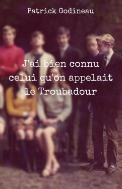 Cover J'ai bien connu celui qu'on appelait le Troubadour (eBook, ePUB)