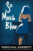 So Much Blue (eBook, ePUB)