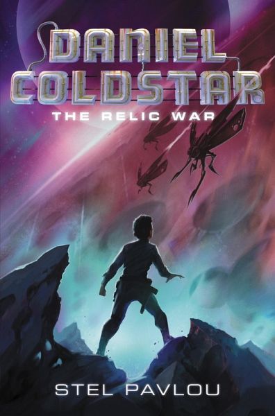 Daniel Coldstar #1: The Relic War (eBook, ePUB) Daniel Coldstar #1: The Relic War (eBook, ePUB)