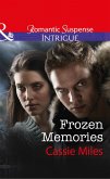 Frozen Memories (Mills & Boon Intrigue) (eBook, ePUB)