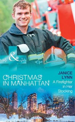 A Firefighter In Her Stocking (Mills & Boon Medical) (Christmas in Manhattan, Book 2) (eBook, ePUB) - Lynn, Janice