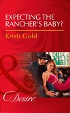 Expecting The Rancher's Baby? (eBook, ePUB)