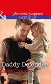 Daddy Defender (Omega Sector: Under Siege, Book 1) (Mills & Boon Intrigue) (eBook, ePUB)