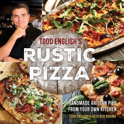 Todd English's Rustic Pizza (eBook, ePUB) - English, Todd; Rodino, Heather
