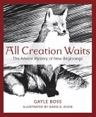 All Creation Waits: The Advent Mystery of New Beginnings (eBook, ePUB)