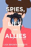Spies, Lies, and Allies: A Love Story (eBook, ePUB)