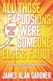 All Those Explosions Were Someone Else's Fault (eBook, ePUB)