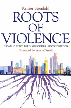 Roots of Violence (eBook, ePUB) - Stendahl, Krister