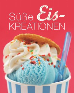 Süße Eiskreationen (eBook, ePUB)