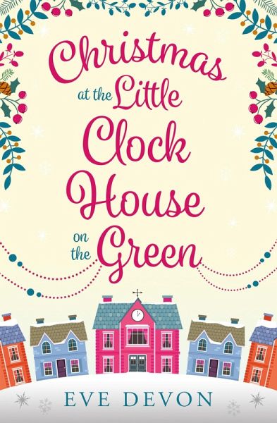 Christmas at the Little Clock House on the Green (eBook, ePUB)