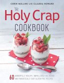 The Holy Crap Cookbook (eBook, ePUB) The Holy Crap Cookbook (eBook, ePUB)