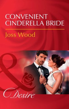 Convenient Cinderella Bride (eBook, ePUB) - Wood, Joss Convenient Cinderella Bride (eBook, ePUB) - Wood, Joss