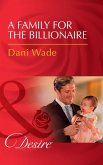 A Family For The Billionaire (Mills & Boon Desire) (Billionaires and Babies, Book 87) (eBook, ePUB)