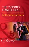 The Tycoon's Fiancée Deal (Mills & Boon Desire) (The Wild Caruthers Bachelors, Book 2) (eBook, ePUB)