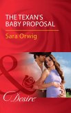 The Texan's Baby Proposal (Mills & Boon Desire) (Callahan's Clan, Book 4) (eBook, ePUB)