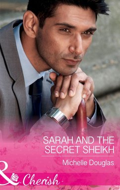 Sarah And The Secret Sheikh (eBook, ePUB) - Douglas, Michelle