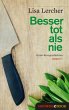 Besser tot als nie (eBook, ePUB) - Bild 1