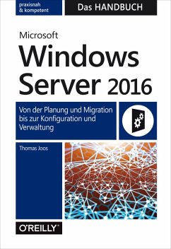 Microsoft Windows Server 2016 - Das Handbuch (eBook, PDF) - Joos, Thomas