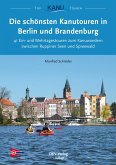 Die schönsten Kanutouren in Berlin und Brandenburg (eBook, ePUB)