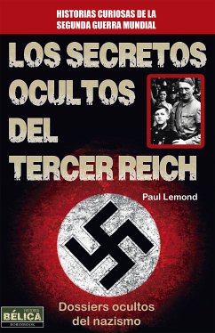 Los secretos ocultos del Tercer Reich (eBook, ePUB) - Lemond, Paul