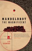 Mandelbrot the Magnificent (eBook, ePUB)