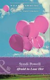 Afraid To Lose Her (Mills & Boon Heartwarming) (Hope Center Stories, Book 1) (eBook, ePUB)