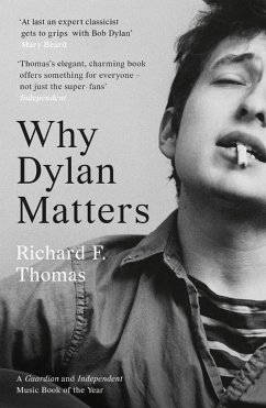 Why Dylan Matters (eBook, ePUB) - Thomas, Richard F.