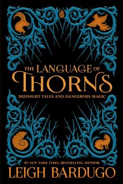 The Language of Thorns (eBook, ePUB) - Bardugo, Leigh