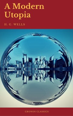 A Modern Utopia (Cronos Classics) (eBook, ePUB) - H. G. Wells; Classics, Cronos