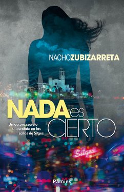 Nada es cierto (eBook, ePUB) - Zubizarreta, Nacho