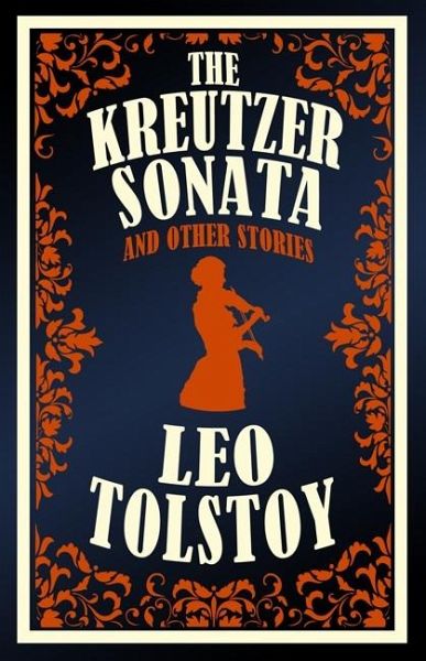 Kreutzer Sonata and Other Stories (eBook, ePUB)