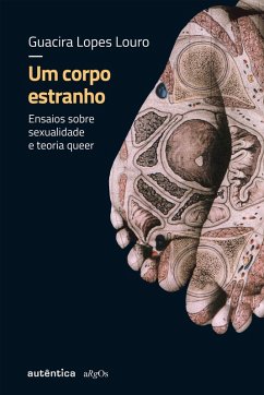 Um corpo estranho (eBook, ePUB) - Louro, Guacira Lopes