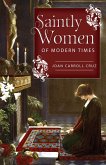 Saintly Women of Modern Times (eBook, ePUB) Saintly Women of Modern Times (eBook, ePUB)