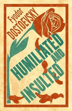 Humiliated and Insulted (eBook, ePUB) - Dostoevsky, Fyodor