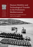 Human Mobility and Technological Transfer in the Prehistoric Mediterranean (eBook, ePUB)