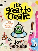 It's Great to Create (eBook, ePUB)