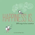 Happiness Is . . . 200 Ways to Be Creative (eBook, ePUB)