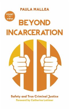 Beyond Incarceration (eBook, ePUB) - Mallea, Paula