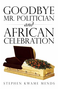 Goodbye Mr. Politician and African Celebration (eBook, ePUB)