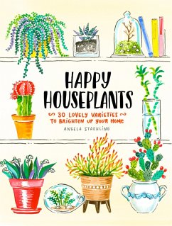Happy Houseplants (eBook, ePUB) - Staehling, Angela