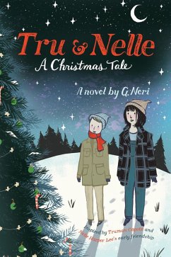 Tru & Nelle: A Christmas Tale (eBook, ePUB) - Neri, G.