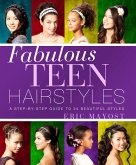 Fabulous Teen Hairstyles (eBook, ePUB) Fabulous Teen Hairstyles (eBook, ePUB)