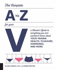 The Complete A to Z for Your V (eBook, ePUB) - Dweck, Alyssa; Westen, Robin