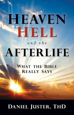 Heaven, Hell, and the Afterlife (eBook, ePUB) - Juster, Daniel C