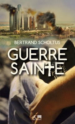 Guerre sainte (eBook, ePUB) - Scholtus, Bertrand